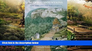 READ FULL  Making Mountains: New York City and the Catskills (Weyerhaeuser Environmental Books)
