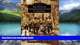 Books to Read  The Civilian Conservation Corps in Arizona (Images of America)  Full Ebooks Most