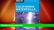 Must Have PDF  Moon California Waterfalls: More Than 200 Falls You Can Reach by Foot, Car, or Bike