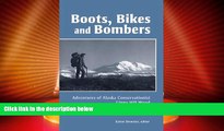 Must Have PDF  Boots, Bikes, and Bombers: Adventures of Alaska Conservationist Ginny Hill Wood