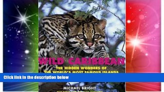 READ FULL  Wild Caribbean: The Hidden Wonders of the World s Most Famous Islands  Premium PDF