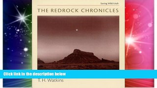Must Have  The Redrock Chronicles: Saving Wild Utah (Center Books on Space, Place, and Time)  READ