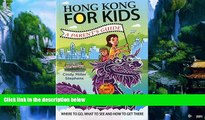 Books to Read  Hong Kong for Kids: A Parent s Guide  Full Ebooks Most Wanted
