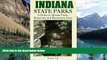 Books to Read  Indiana State Parks: A Guide to Hoosier Parks, Reservoirs and Recreation Areas for