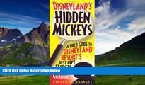 Big Deals  Disneyland s Hidden Mickeys: A Field Guide to Disneyland Resort s Best Kept Secrets