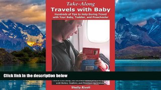 Books to Read  Take-Along Travels with Baby: Hundreds of Tips to Help During Travel with Your