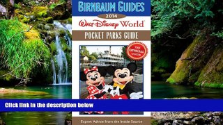 Must Have  Birnbaum s Walt Disney World Pocket Parks Guide 2014 (Birnbaum Guides)  READ Ebook