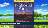 Big Deals  National Geographic s Guide to the National Parks of the United States: Third Edition