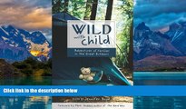 Big Deals  Wild with Child: Adventures of Families in the Great Outdoors (Travelers  Tales)  Best