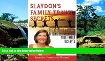 READ FULL  Slaydon s Family Travel Secrets: The Experts Guide to Getting the Vacations  Your