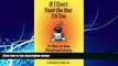 Big Deals  If I Don t Pass the Bar I ll Die: 73 Ways to Keep Stress and Worry from Affecting Your