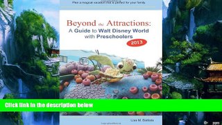 Big Deals  Beyond the Attractions: A Guide to Walt Disney World with Preschoolers (2013)  Best