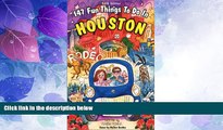 Big Deals  147 Fun Things to do in Houston (5th Edition)  Full Read Most Wanted