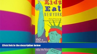 READ FULL  Kids Eat New York: The Essential Guide to Family-Friendly Restaurants in New York City