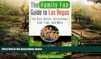 Full [PDF]  FAMILY FUN GUIDE TO LAS VEGAS: The Best Hotels, Attractions, Side Trips, and More