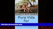 Books to Read  Pura Vida for Parents: Top 15 FAQs on Living in Costa Rica with Kids  Best Seller