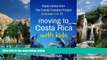 Books to Read  Moving to Costa Rica with Kids: Episodes 1 to 10: Expat Stories from the Family