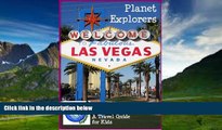 Big Deals  Planet Explorers Las Vegas: A Travel Guide for Kids  Best Seller Books Most Wanted
