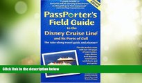 Big Deals  Passporter s Field Guide to the Disney Cruise Line and Its Ports of Call: The