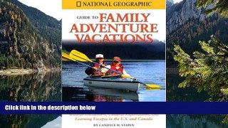 READ NOW  National Geographic Guide to Family Adventure Vacations: Wildlife Encounters, Cultural