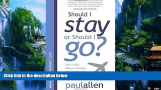 Books to Read  Should I Stay or Should I Go?: The Truth About Moving Abroad and Whether It s Right