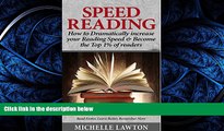 READ book  Speed Reading: How to Dramatically Increase Your Reading Speed   Become the Top 1% of