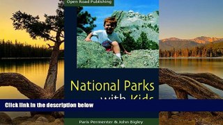 Deals in Books  National Parks With Kids: 2nd Edition (Open Road s Best National Parks with Kids)