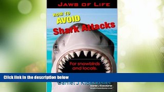 Must Have PDF  Jaws of Life: How to Avoid Shark Attack  Best Seller Books Most Wanted
