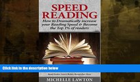 READ book  Speed Reading: How to Dramatically Increase Your Reading Speed   Become the Top 1% of