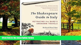 Books to Read  The Shakespeare Guide to Italy: Retracing the Bard s Unknown Travels  Best Seller