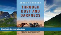 Big Deals  Through Dust and Darkness: A Motorcycle Journey of Fear and Faith in the Middle East