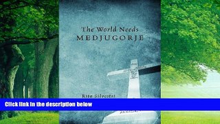 Big Deals  The World Needs Medjugorje  Full Ebooks Best Seller