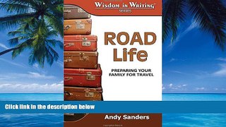 Books to Read  Road Life: Preparing Your Family for Travel (Wisdom in Writing Series)  Full Ebooks