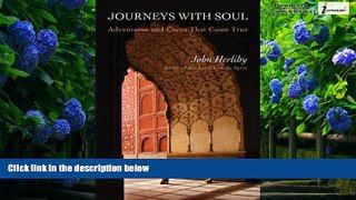 Books to Read  Journeys With Soul: Adventures and Cures That Came True  Best Seller Books Most