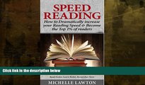 READ book  Speed Reading: How to Dramatically Increase Your Reading Speed   Become the Top 1% of