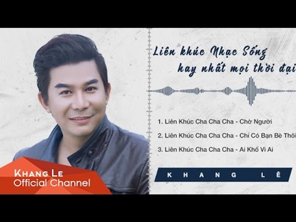 Liên Khúc Nhạc Sống Hay Nhất Mọi Thời Đại - Khang Lê