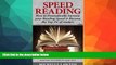 READ book  Speed Reading: How to Dramatically Increase Your Reading Speed   Become the Top 1% of