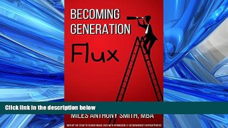 READ book  Becoming Generation Flux: How to Build an Agile, Adaptable, and Resilient Career  BOOK