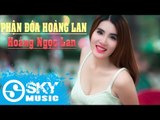 Phận Đóa Hoàng Lan - Hoàng Ngọc Lan [Mp3 320kbps]