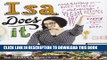 [PDF] Isa Does It: Amazingly Easy, Wildly Delicious Vegan Recipes for Every Day of the Week Full