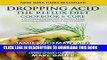 [PDF] Dropping Acid: The Reflux Diet Cookbook   Cure Full Collection