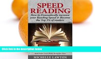 READ book  Speed Reading: How to Dramatically Increase Your Reading Speed   Become the Top 1% of