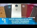 Fotos vazadas revelam as capas traseiras extras do Moto Z