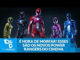 É hora de morfar! Esses são os novos Power Rangers do cinema