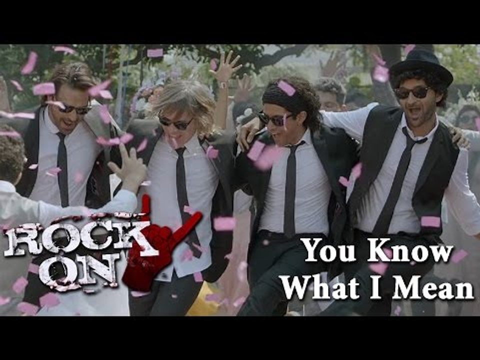 You Know What I Mean - Rock On 2