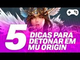 5 dicas pra você chegar detonando em Mu Origin - TecMundo Games  [Publieditorial]