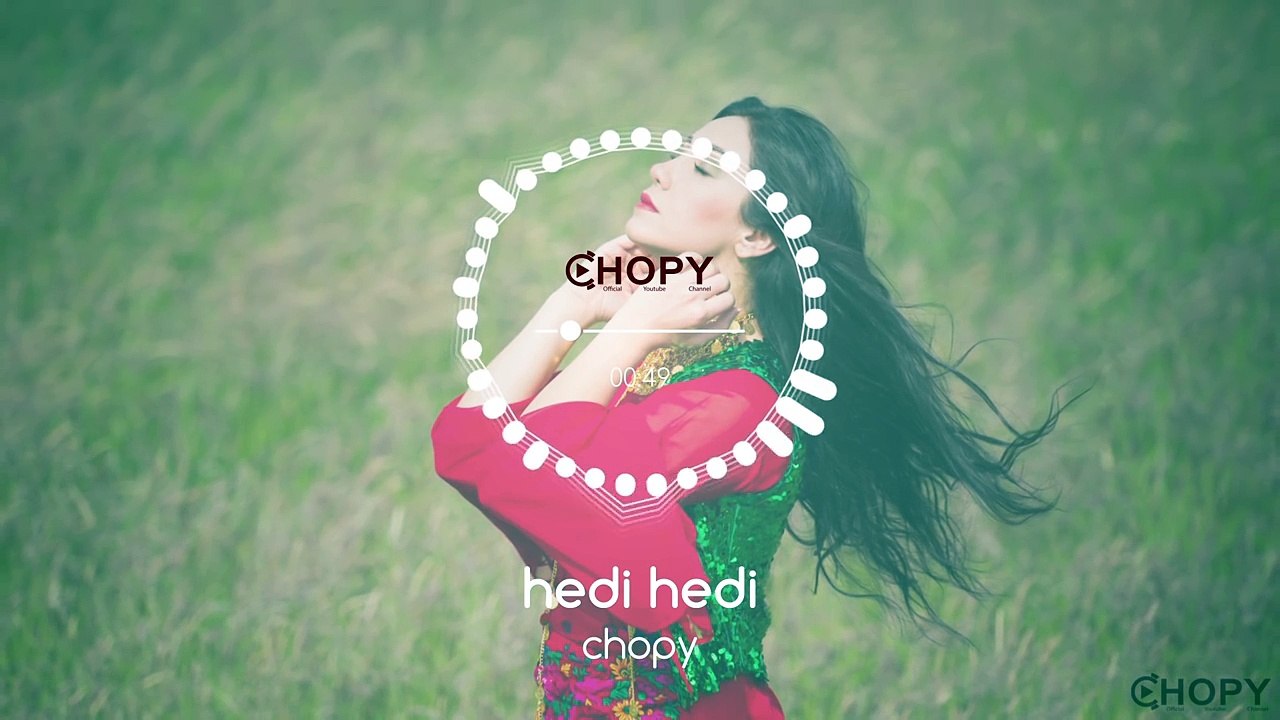 Chopy - Hedi Hedi - چۆپی- هێدی هێدی