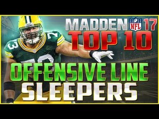 Madden 17 Top 10 Sleeper Offensive Linemen