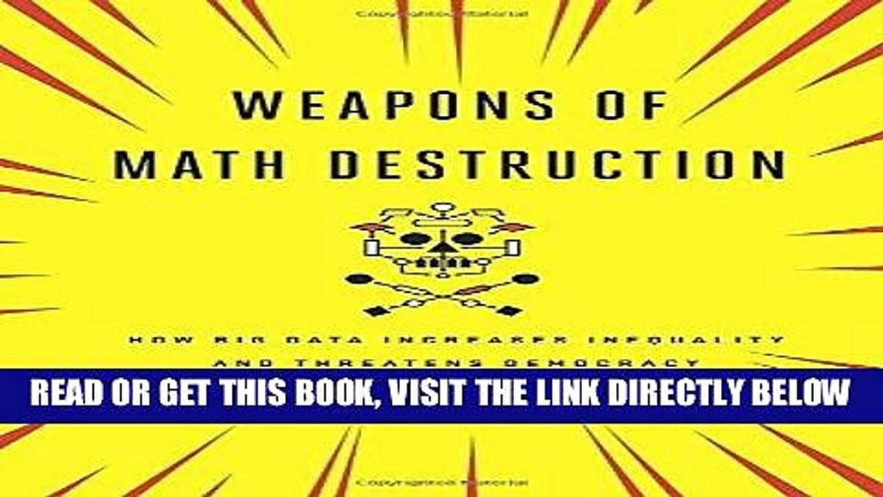 [PDF] Weapons of Math Destruction: How Big Data Increases Inequality and Threatens Democracy Full