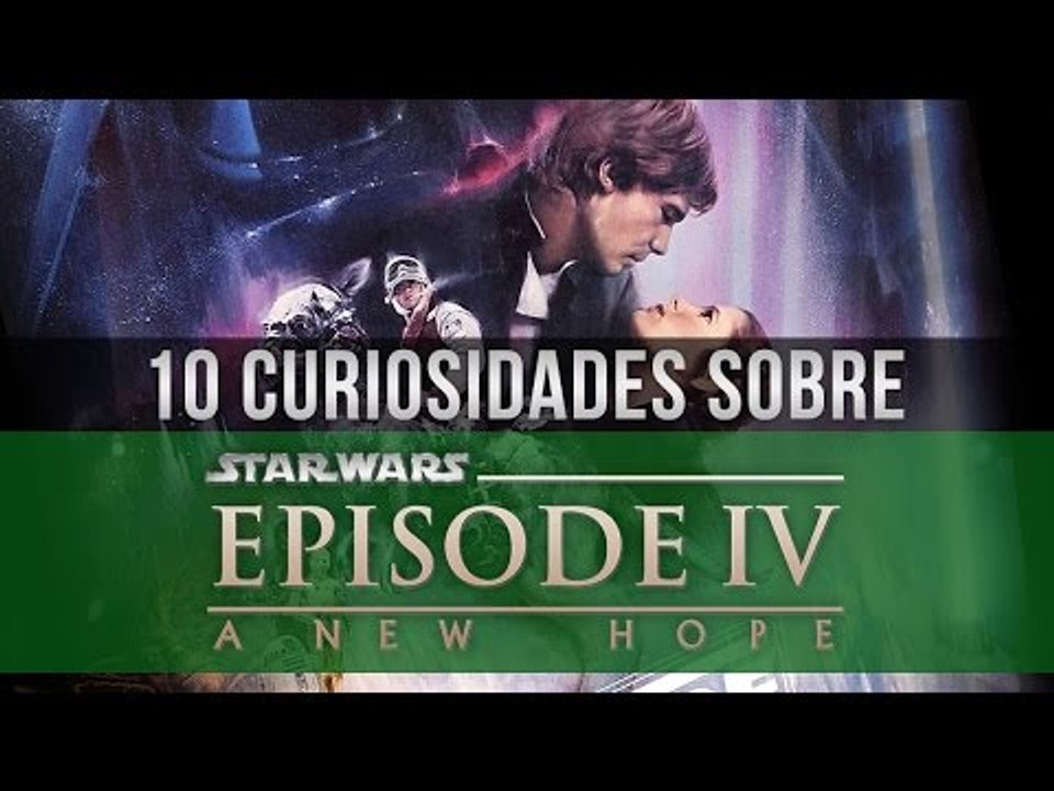 10 curiosidades: Star Wars Episódio IV: Uma Nova Esperança